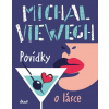 Povídky o lásce - Michal Viewegh