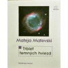 Trblet temných hviezd - Matevski Mateja