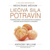 Liečivá sila potravín - William Anthony