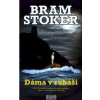 Dáma v rubáši - Stoker Bram