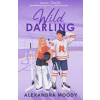 Wild Darling - Alexandra Moody, HarperCollins Publishers