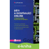 E-kniha Děti a dospívající online - Anna Ševčíková