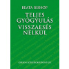 Teljes gyógyulás visszaesés nélkül