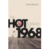 The Hot Summer of 1968