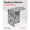 Radical Matter
