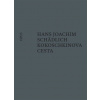 Kokoschkinova cesta - Hans Joachim Schädlich