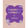 Tajomstvo vašej pleti (Katarína Balabánová)(Pevná)