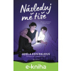 E-kniha Následuj mě tiše - Adéla Rosípalová
