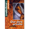 Dar jitra prvního - Jarmila Loukotková