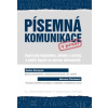 Písemná komunikace v praxi 2 vydání - Martynek Radim Šteinbach Miroslav