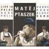 Live in Palác Akropolis - Ptaszek Matěj