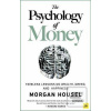 The Psychology of Money… (Morgan Housel)