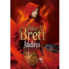 Jádro - Peter V. Brett