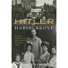 Hitler a Habsburkové - M. Longo James