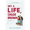 Get A Life, Chloe Brown - Talia Hibbert