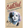 Edith Piaf: Bez lásky nejsme nic - Jean-Dominique Brierre