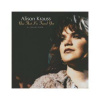 LP Alison Krauss: Now That I've Found You: A Collection