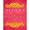 Mexická domácí kuchyně - Mely Martinéz