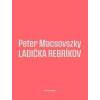 Ladička rebríkov - Macsovszky Peter