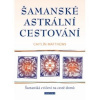 Šamanské astrální cestování