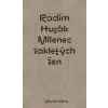 Milenec zakletých žen - Husák Radim