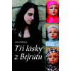 Tři lásky z Bejrútu - Anna Žídková