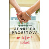Miluj mě kdekoli (2) - Jennifer Probstová