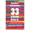 33 prípadov Kristy B. - Barbora Kardošová