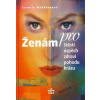 Ženám pro štěstí, úspěch, zdraví, pohodu a krásu - Jarmila Mandžuková