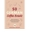 50 German Coffee Breaks - Coffee Break Languages, John Murray