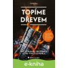 E-kniha Topíme dřevem - Radek Zima