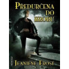 Předurčena do hrobu - Frost Jeaniene
