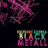 Kulturní úderka: Black Metall - Kulturní úderka
