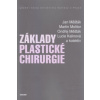 Základy plastické chirurgie - Měšťák Jan Molitor Martin Měšťák Ondřej Kalinová Lucie a kolektiv