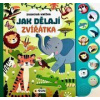 Jak dělají zvířátka Zvuková knížka