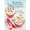 Mražený jogurt - Poháry s mraženými jogurtovými krémy - autor neuvedený