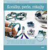 Korálky, perle, rokajly - Karen Mitchellová, Ann Mitchellová