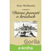 E-kniha Dávne povesti o hradoch - Alojz Medňanský