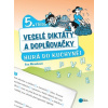 Veselé diktáty a doplňovačky - Hurá do kuchyně (5. třída)