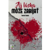 Aj láska môže zabíjať - Tomáš Beník - online doručenie