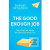 The Good Enough Job (Simone Stolzoff)
