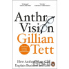 Anthro-Vision - Gillian Tett
