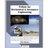 Python for Mechanical and Aerospace Engineering