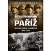 Za svobodnou Paříž Obsazení odboj osvobození 1940 1944 - Martin Dugard