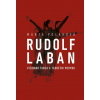 Rudolf Laban - vizionár tanca a teoretik pohybu (Marta Poláková)