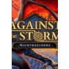Against the Storm - Nightwatchers (DLC)