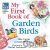 My First Book of Garden Birds - Mike Unwin, Sarah Whittley, Rachel Lockwood (ilustrátor)