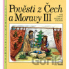Pověsti z Čech a Moravy III - Jiří Černý, Miloslav Steiner