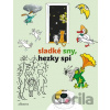 Sladké sny, hezky spi - Jaromír Kincl, Hana Lamková, Josef Lamka, Libuše Koutná, Rudolf Čechura, Jiří Munk, Alena Munková, Jaroslav Pacovský, Pavel Sýkora, Jiří Šebánek, Ljuba Štíplová, Dagmar Spanlan