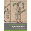 Dějiny starého Mexika - Bernardino de Sahagún